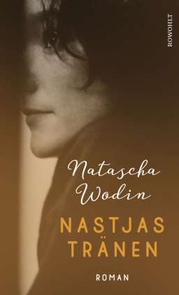 Buchcover des Buches "Nastjas Tränen" von Natascha Wodin
